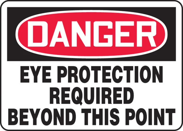 Accuform FRMPPE042XL OSHA Danger Safety Sign: Eye Protection Required Beyond This Point