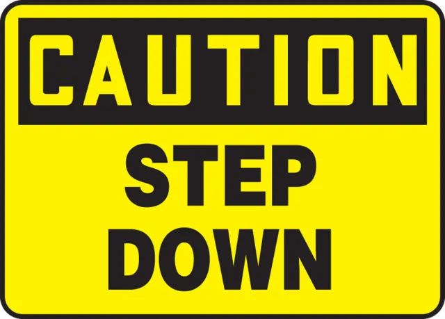Accuform FRMSTF648XV OSHA Caution Safety Sign: Step Down