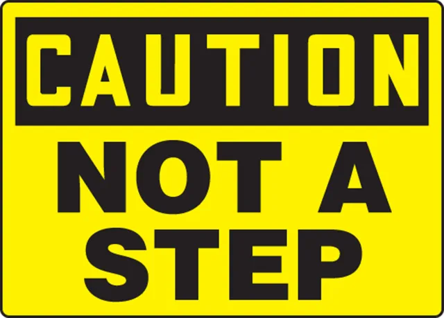 Accuform FRMSTF653XT OSHA Caution Safety Sign: Not A Step