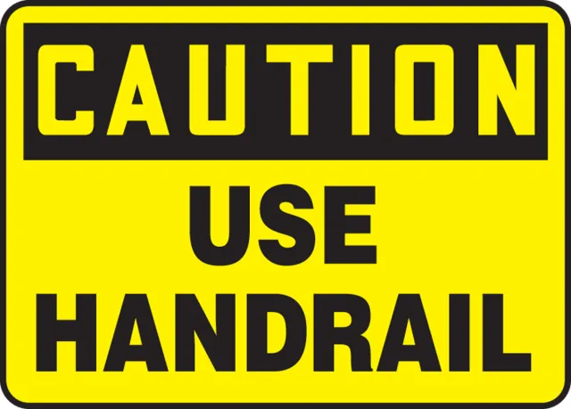 Accuform FRMSTF659XV OSHA Caution Safety Sign: Use Handrail
