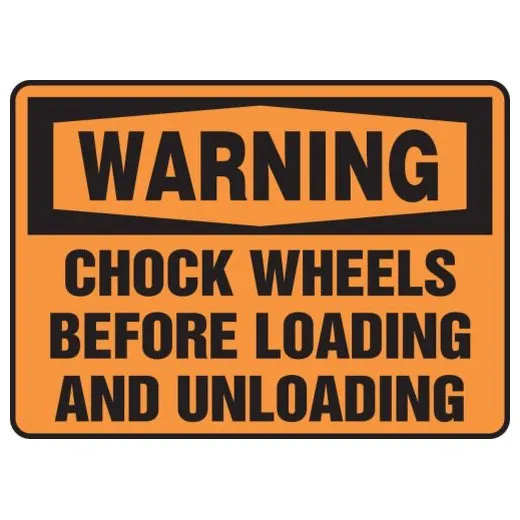 Accuform FRMVHR333XP 14"" x 20"" OSHA Warning Safety Sign: Chock Wheels Before Loading and Unloading Red Accu-Shield