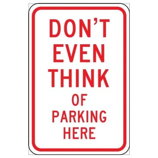 Accuform FRP330RA 18"" x 12"" Safety Sign: Don't Even Think of Parking Here Red Engineer-Grade Prismatic