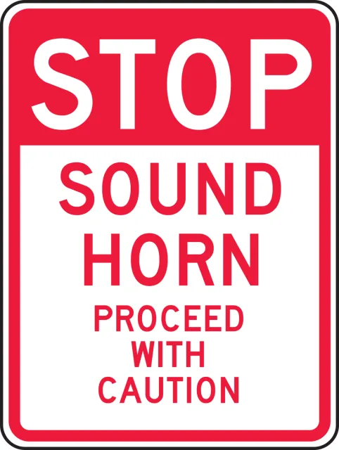 Accuform FRR244DP Facility Traffic Sign: Stop - Sound Horn - Proceed With Caution