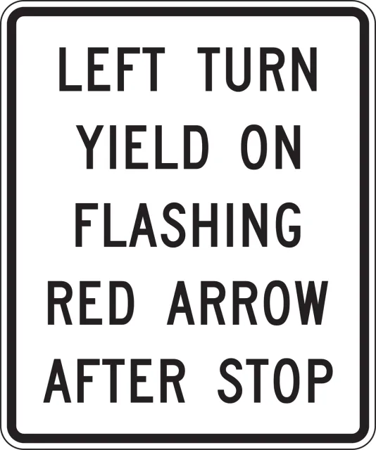 Accuform FRR489HP Intersection Sign: Left Turn Yield On Flashing Red Arrow After Stop