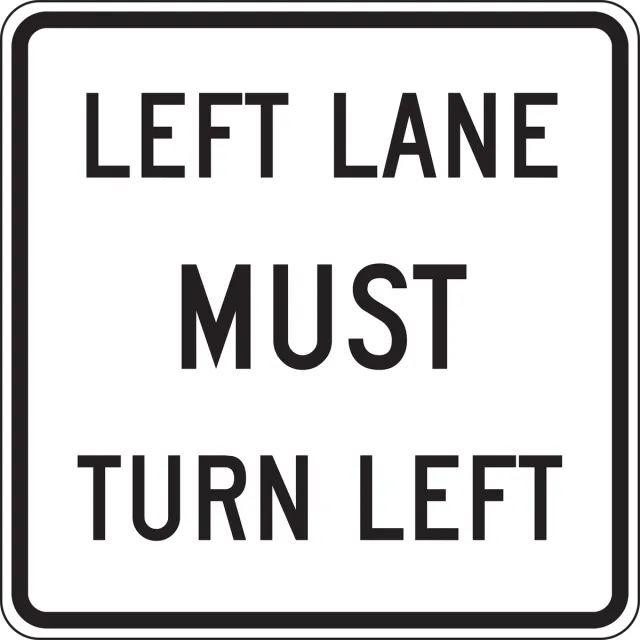 Accuform FRR655DP Lane Guidance Sign: Left Lane Must Turn Left