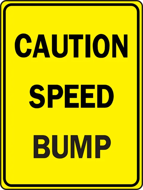 Accuform FRW400HP Surface & Driving Conditions Sign: Caution - Speed Bump