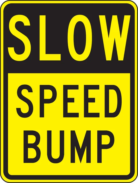 Accuform FRW490RA Surface & Driving Conditions Sign: Slow - Speed Bump