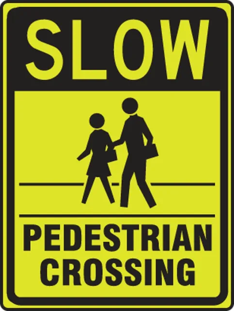 Accuform FRW525 Fluorescent Yellow-Green Sign: Slow - Pedestrian Crossing
