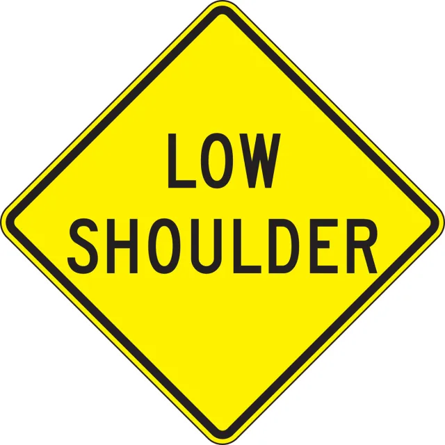 Accuform FRW685HP Surface & Driving Conditions Sign: Low Shoulder