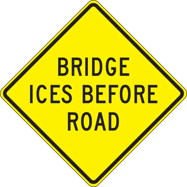 Accuform FRW694HP Surface & Driving Conditions Sign: Bridge Ices Before Road