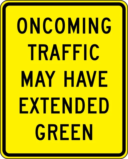 Accuform FRW770DP Intersection Sign: Oncoming Traffic May Have Extended Green