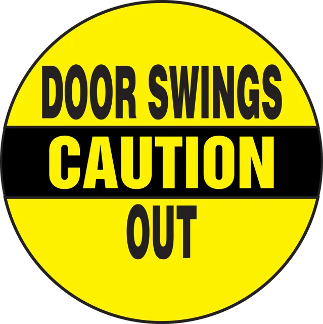 CAUTION DOOR SWINGS OUT, Adhesive Dura-Poly, 6 in x 6 in, Adhesive