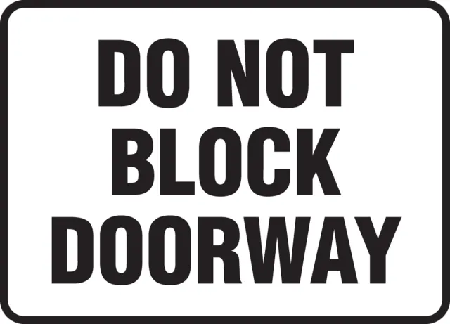 Accuform MABR537VS Safety Sign: Do Not Block Doorway