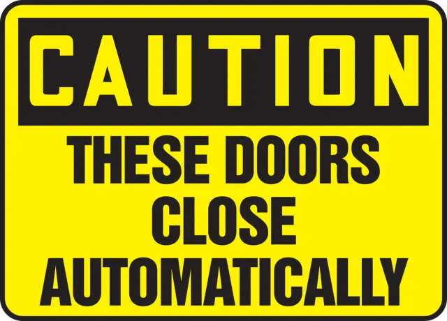 Accuform MABR621VA OSHA Caution Safety Sign: These Doors Close Automatically