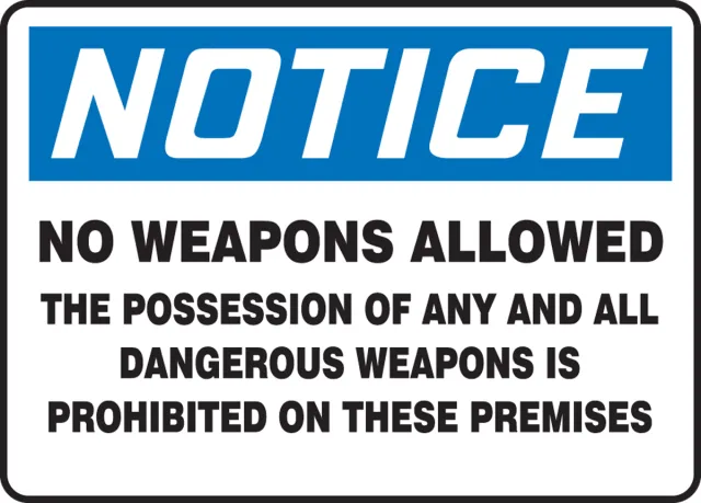 Accuform MACC801XP OSHA Notice Safety Sign: No Weapons Allowed - The Possession of Any and All Dangerous Weapons Is Prohibited On These Premises