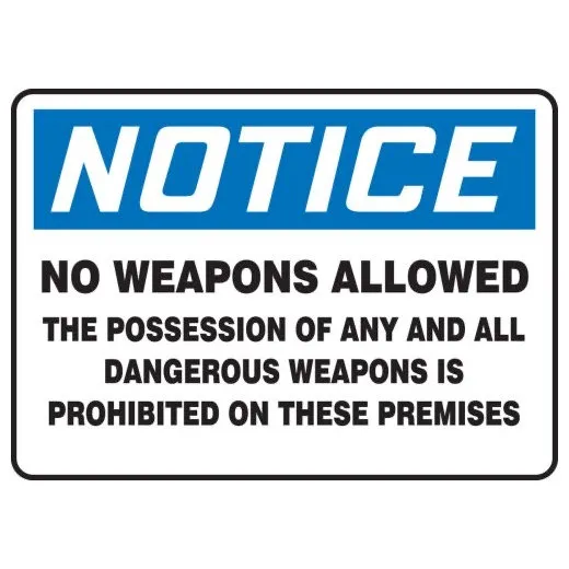 Accuform MACC825VA 4""x6"" OSHA Notice Safety Sign: No Weapons Allowed - the Possession of Any and All Dangerous Weapons is Prohibited on These Premises