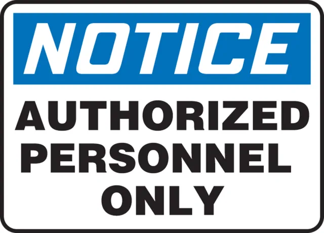 MADC801VA Safety Sign, NOTICE AUTHORIZED PERSONNEL ONLY, 10 X 14, Aluminum