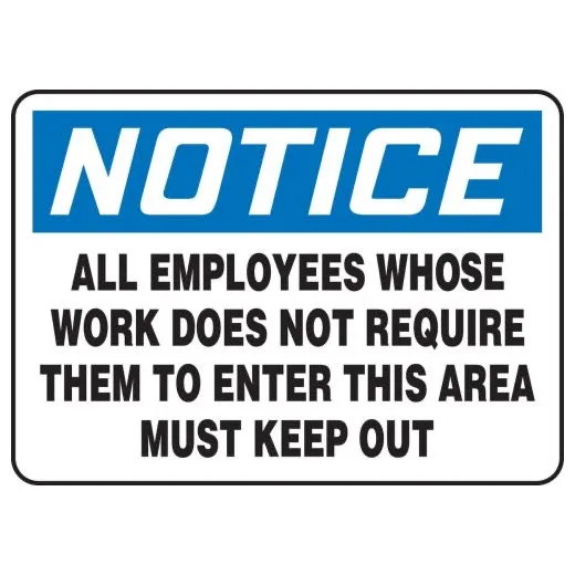 Accuform MADM431VP 7"" x 10"" OSHA Notice Safety Sign: All Employees Whose Work Does Not Require Them to Enter This Area Must Keep Out Plastic