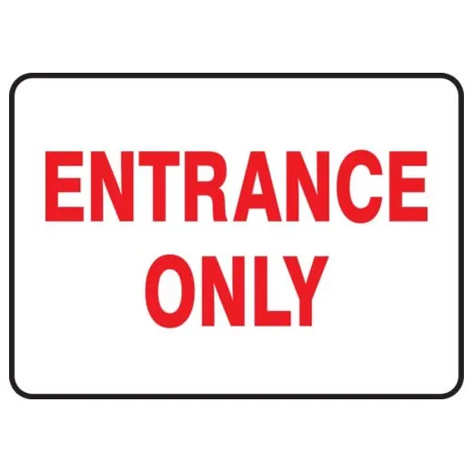 Accuform MADM434XV 10"" x 14"" Safety Sign: Entrance Only Adhesive Dura-Vinyl