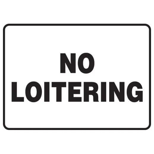 No Loitering Sign, 7 in Height, 10 in Width, Plastic, Rectangle, English