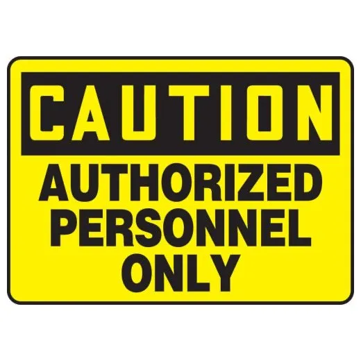 Accuform MADM602XV 10"" x 14"" OSHA Caution Safety Sign: Authorized Personnel Only Adhesive Dura-Vinyl