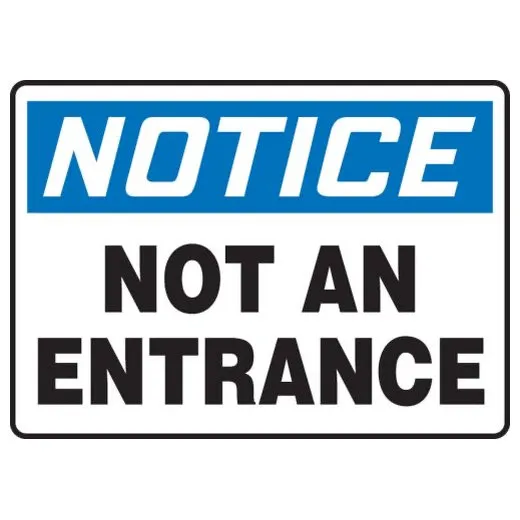 Accuform MADM712XL 14"" x 20"" OSHA Notice Safety Sign: Not an Entrance Aluma-Lite