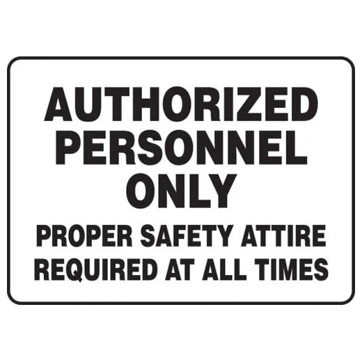 Accuform MADM980VA 10"" x 14"" Safety Sign: Authorized Personnel Only - Proper Safety Attire Required at All Times Aluminum
