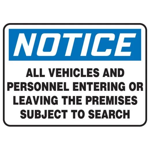 Accuform MADM993VA 7"" x 10"" OSHA Notice Safety Sign: All Vehicles and Personnel Entering or Leaving The Premises Subject to Search Aluminum