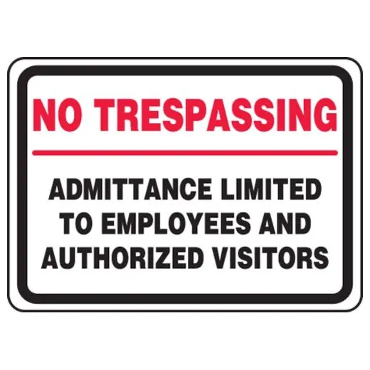Accuform MATR500VP 10"" x 14"" Safety Sign: No Trespassing - Admittance Limited to Employees and Authorized Visitors Plastic