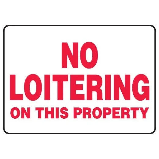 Accuform MATR506XT 10"" x 14"" Safety Sign: No Loitering on This Property Dura-Plastic