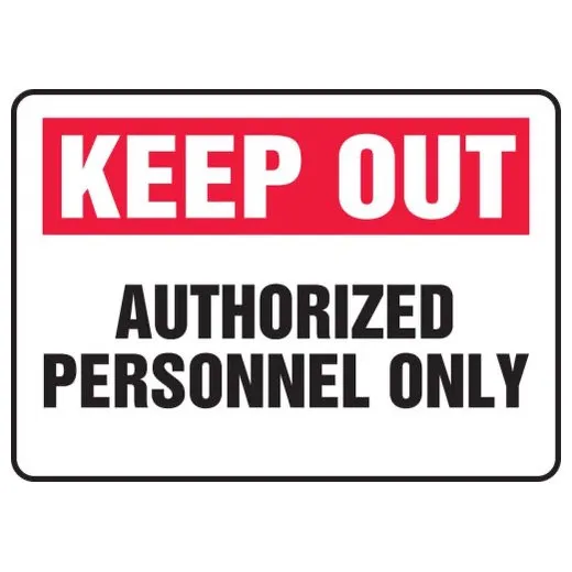 Accuform MATR531VP 10"" x 14"" Keep Out Safety Sign: Authorized Personnel Only Plastic