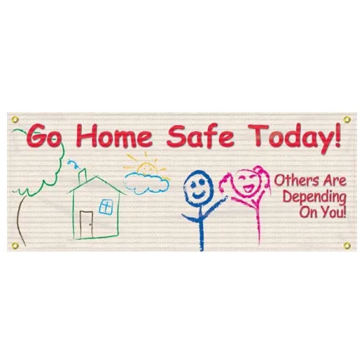 Accuform MBM301 4-ft x 10-ft Mesh Banners: Go Home Safe Today - Others Are Depending On You, Reinforced Vinyl