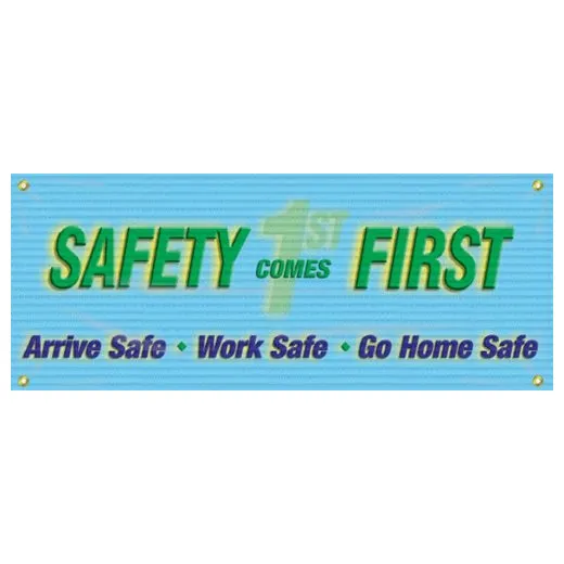 Accuform MBM319 4-ft x 10-ft Mesh Banners: Safety Comes First - Arrive Safe - Work Safe - Go Home Safe, Reinforced Vinyl