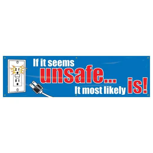 Accuform MBR854 Safety Banners: If It Seems Unsafe - It Most Likely Is