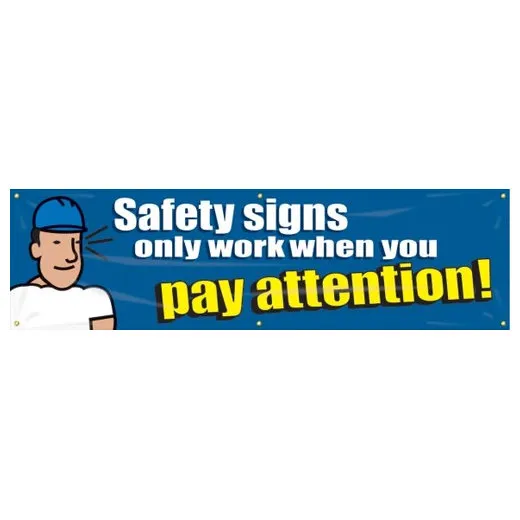 Accuform MBR868 28"" x 8-ft Safety Banners: Safety Signs Only Work When You Pay Attention, Adhesive Vinyl