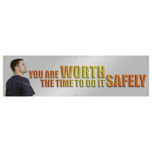 Accuform MBR872 Safety Banners: You Are Worth The Time To Do It Safely
