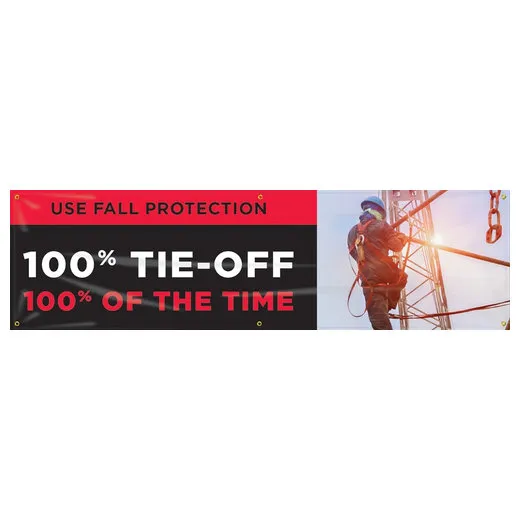 Accuform MBR898 Safety Banner: Use Fall Protection 100% Tie-Off 100% Of The Time (red)