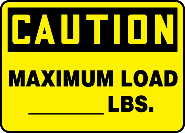 Accuform MCAP608VS OSHA Caution Safety Sign: Maximum Load ___ LBS.