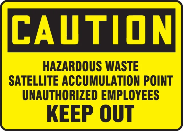 Accuform MCHL644XP OSHA Caution Safety Sign: Hazardous Waste Satellite Accumulation Point Unauthorized Employees Keep Out