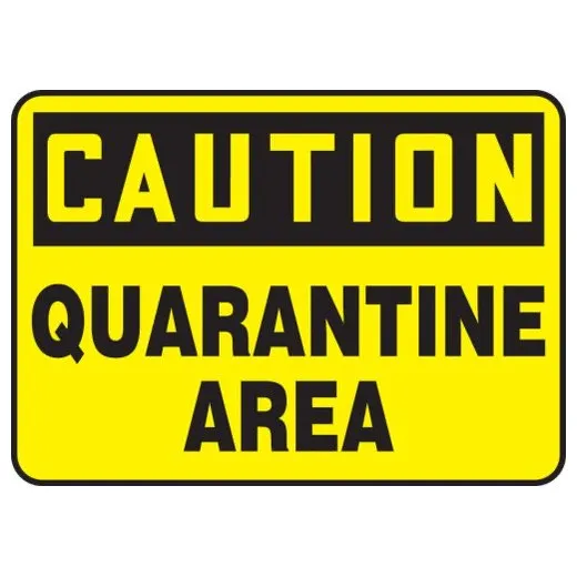 Accuform MCHL676VP 14"" x 20"" OSHA Caution Safety Sign: Quarantine Area, Plastic