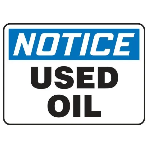 Accuform MCHL842XV 10"" x 14"" OSHA Notice Safety Sign: Used Oil, Adhesive Dura-Vinyl