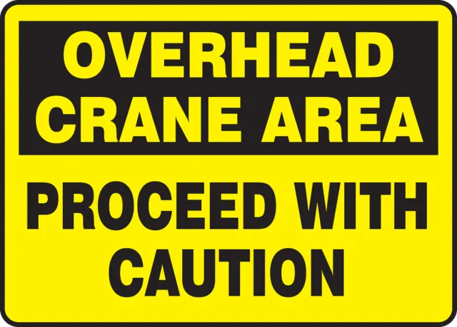 Accuform MCRT512XT Safety Sign: Overhead Crane Area - Proceed With Caution