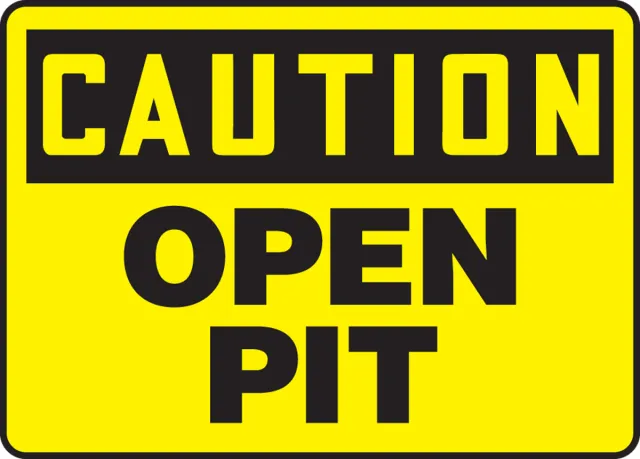 Accuform MCRT607XP OSHA Caution Safety Sign: Caution - Open Pit