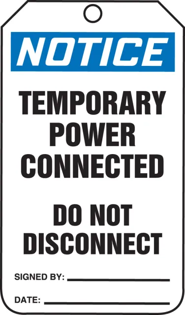 Safety Tags, NOTICE TEMPORARY POWER CONNECTED DO NOT DISCONNECT, 5.75in x 3.25in, RP-Plastic, 25PK