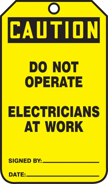 Safety Tags, CAUTION DO NOT OPERATE ELECTRICIANS AT WORK, 5.75in x 3.25in, PF-Cardstock, 25PK