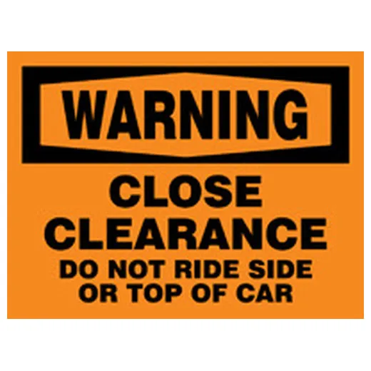 Accuform MECR301VA OSHA Warning Safety Sign: Close Clearance - Do Not Ride Side Or Top of Car