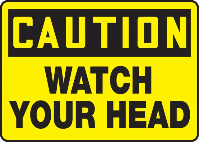 Accuform MECR601XP OSHA Caution Safety Sign: Watch Your Head