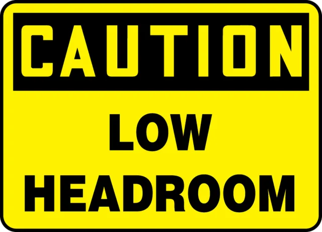 Accuform MECR620XT OSHA Caution Safety Sign: Low Headroom