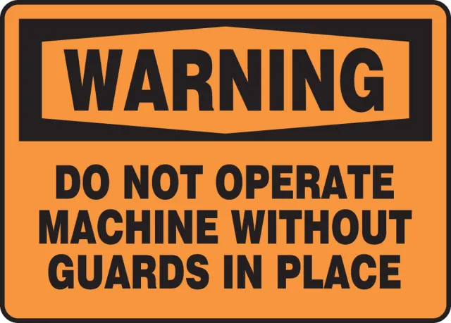 Accuform MEQM330XP OSHA Warning Safety Sign - Do Not Operate Machine Without Guards In Place