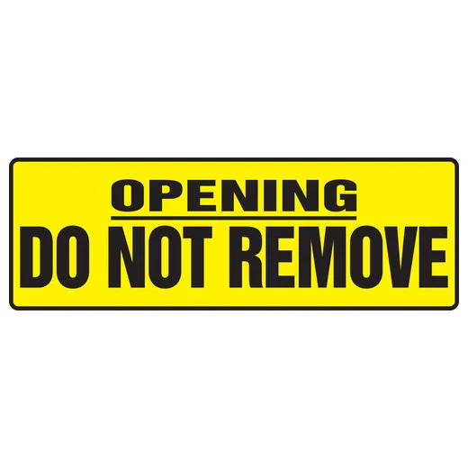 Accuform MEQM508VS Opening Safety Sign - Do Not Remove